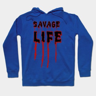 Savage Life T-Shirt Hoodie